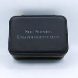 SHE SHINES. UNAPOLOGETICALLY. Jewelry Travel Case